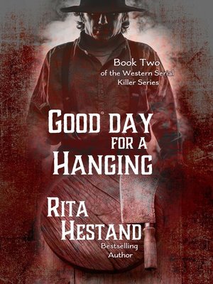 cover image of Good Day for a Hanging (Book Two of the Western Serial Killers series)